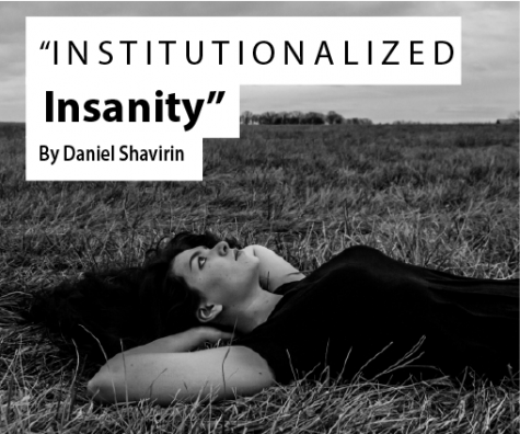 Institutionalized Insanity