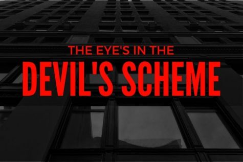 The Eye's In the Devil's Scheme